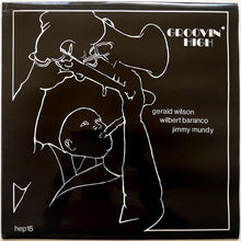 Carica l'immagine nel visualizzatore di Gallery, Gerald Wilson, Wilbert Baranco, Jimmy Mundy : Groovin' High (LP)