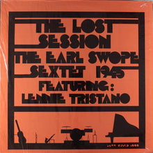 Carica l'immagine nel visualizzatore di Gallery, Earl Swope Sextet Featuring: Lennie Tristano : The Lost Session (LP, Album)