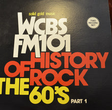 Carica l'immagine nel visualizzatore di Gallery, Various : WCBS FM101 History Of Rock - The 60's (2xLP, Comp, RP)