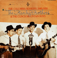 Carica l'immagine nel visualizzatore di Gallery, The Stanley Brothers And The Clinch Mountain Boys : The Columbia Sessions, 1949-1950, Volume 1 (LP, Comp)