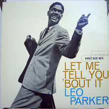 Carica l'immagine nel visualizzatore di Gallery, Leo Parker : Let Me Tell You 'Bout It (LP, Album, RE)