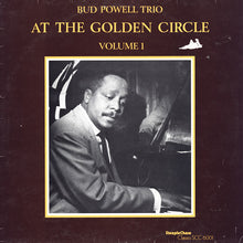Carica l'immagine nel visualizzatore di Gallery, The Bud Powell Trio : At The Golden Circle Volume 1 (LP, Album)