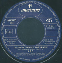Carica l'immagine nel visualizzatore di Gallery, ABC : That Was Then But This Is Now (7", Single)