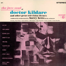 Carica l'immagine nel visualizzatore di Gallery, Harry Betts & His Orchestra : The Jazz Soul Of Doctor Kildare (LP, Album, RE)