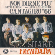 Carica l'immagine nel visualizzatore di Gallery, New Dada : Non Dirne Più (Sick And Tired) (7")