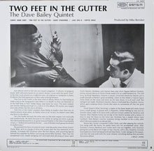 Carica l'immagine nel visualizzatore di Gallery, The Dave Bailey Quintet : 2 Feet In The Gutter (LP, Album, RE)