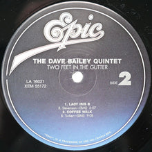 Carica l'immagine nel visualizzatore di Gallery, The Dave Bailey Quintet : 2 Feet In The Gutter (LP, Album, RE)