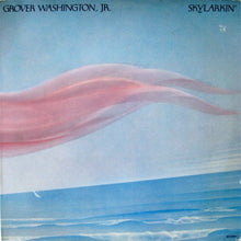 Carica l'immagine nel visualizzatore di Gallery, Grover Washington, Jr. : Skylarkin' (LP, Album)