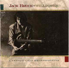 Carica l'immagine nel visualizzatore di Gallery, Jack Bruce : Willpower: A 20 Year Retrospective 1968-1988 (CD, Comp)