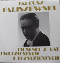 Carica l'immagine nel visualizzatore di Gallery, Tadeusz Faliszewski : Piosenki Z Lat Dwudziestych I Trzydziestych (LP)