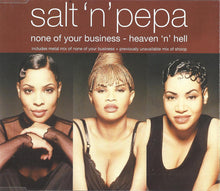 Carica l'immagine nel visualizzatore di Gallery, Salt 'N' Pepa : None Of Your Business - Heaven 'n' Hell (CD, Single, PDO)