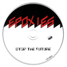 Carica l'immagine nel visualizzatore di Gallery, The Epoxies : Stop The Future (CD, Album)