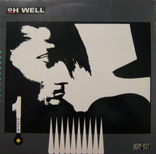 Carica l'immagine nel visualizzatore di Gallery, Oh Well : 1st Album (LP, Album)