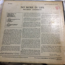 Carica l'immagine nel visualizzatore di Gallery, Mildred Anderson : No More In Life (LP, Album, Mono)