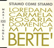 Carica l'immagine nel visualizzatore di Gallery, Loredana Carmela Rosaria* / Domenica Mimi' Berte'* : Stiamo Come Stiamo (CD, Single)