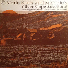 Carica l'immagine nel visualizzatore di Gallery, Merle Koch And Michele's Silver Stope Jazz Band : Merle Koch And Michele's Silver Stope Jazz Band (LP)