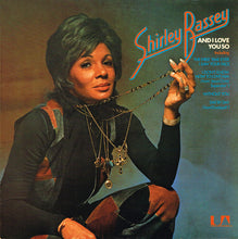 Carica l'immagine nel visualizzatore di Gallery, Shirley Bassey : And I Love You So (LP, Album)