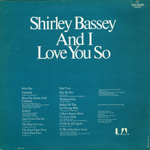 Carica l'immagine nel visualizzatore di Gallery, Shirley Bassey : And I Love You So (LP, Album)