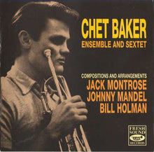 Carica l'immagine nel visualizzatore di Gallery, Chet Baker Ensemble And Chet Baker Sextet : Chet Baker Ensemble And Sextet (CD, Comp)