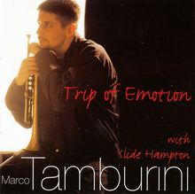 Carica l'immagine nel visualizzatore di Gallery, Marco Tamburini With Slide Hampton : Trip Of Emotion (CD, Album)