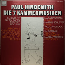 Carica l'immagine nel visualizzatore di Gallery, Paul Hindemith, Ensemble 13, Manfred Reichert, Maria Bergmann, Martha Schuster, Wolfgang Hock, Ulrich Koch, Martin Ostertag : Die 7 Kammermusiken (3xLP, Album + Box)