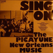 Carica l'immagine nel visualizzatore di Gallery, The Picayune New Orleans Music : Sing On (LP, Album)