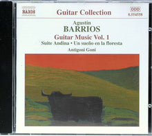 Carica l'immagine nel visualizzatore di Gallery, Agustín Barrios Mangoré - Antigoni Goni : Guitar Music Vol. 1 - Suite Andina / Un Sueño En La Floresta (CD)