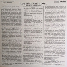 Carica l'immagine nel visualizzatore di Gallery, Various : Have Blues Will Travel - The Blues: Volume 2 (LP, Comp, Mono, RE)