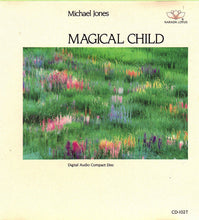 Carica l'immagine nel visualizzatore di Gallery, Michael Jones : Magical Child (CD, Album)