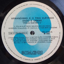 Carica l'immagine nel visualizzatore di Gallery, Armandinho E O Trio Elétrico Dodô & Osmar : Folia Elétrica (LP, Album)