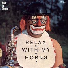 Carica l'immagine nel visualizzatore di Gallery, Hans Koller : Relax With My Horns (LP, Album)