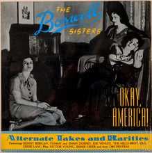 Carica l'immagine nel visualizzatore di Gallery, The Boswell Sisters : Okay, America! - Alternate Takes And Rarities (LP, Comp)
