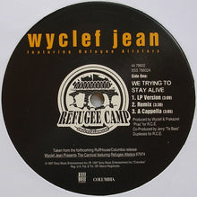 Carica l'immagine nel visualizzatore di Gallery, Wyclef Jean Featuring Refugee Camp All Stars : We Trying To Stay Alive (12")