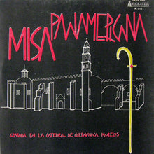 Carica l'immagine nel visualizzatore di Gallery, Mariachi Hermanos Macías, Jean Marc Leclerc : Misa Panamericana (LP)