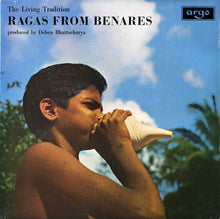 Carica l'immagine nel visualizzatore di Gallery, Deben Bhattacharya : Ragas From Benares (The Evening Ragas) (LP)