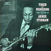 Carica l'immagine nel visualizzatore di Gallery, Arbee Stidham : Tired Of Wandering - The Blues Of Arbee Stidham (LP, Album, Mono, dee)