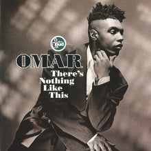 Carica l'immagine nel visualizzatore di Gallery, Omar : There's Nothing Like This (CD, Album, RE)