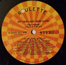 Carica l'immagine nel visualizzatore di Gallery, Tito Puente And His Orchestra : My Fair Lady Goes Latin (LP, Album)