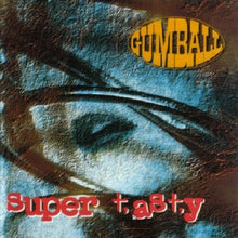 Carica l'immagine nel visualizzatore di Gallery, Gumball (2) : Super Tasty (CD, Album)