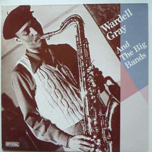 Carica l'immagine nel visualizzatore di Gallery, Wardell Gray : Wardell Gray And The Big Bands (LP, Comp)