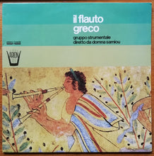Carica l'immagine nel visualizzatore di Gallery, Domna Samiou Ensemble Diretto Da Δόμνα Σαμίου : Il Flauto Greco (LP, Album)