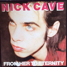 Carica l'immagine nel visualizzatore di Gallery, Nick Cave Featuring The Bad Seeds* : From Her To Eternity (LP, Album)
