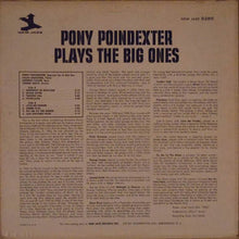 Carica l'immagine nel visualizzatore di Gallery, Pony Poindexter : Plays The Big Ones (LP, Album, Mono)