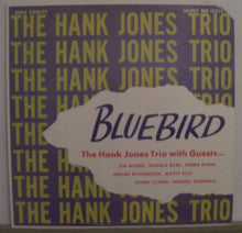 Carica l'immagine nel visualizzatore di Gallery, Hank Jones Trio With Guests . . . Joe Wilder, Donald Byrd, Herbie Mann, Jerome Richardson, Matty Dice, Kenny Clarke, Wendell Marshall : Bluebird (LP, Album, Mono, RE)