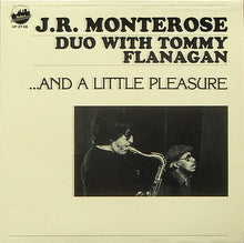 Carica l'immagine nel visualizzatore di Gallery, J.R. Monterose Duo With Tommy Flanagan : ...And A Little Pleasure (LP, Album)