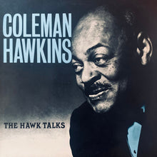 Carica l'immagine nel visualizzatore di Gallery, Coleman Hawkins : The Hawk Talks (LP, Comp, RE)