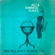 Carica l'immagine nel visualizzatore di Gallery, Dave Pell Octet : Jazz & Romantic Places (LP, Album, Mono)