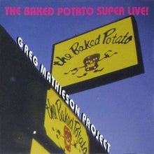 Carica l'immagine nel visualizzatore di Gallery, The Greg Mathieson Project : The Baked Potato Super Live! (CD, Album, RE)