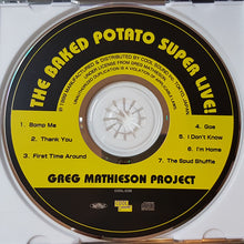 Carica l'immagine nel visualizzatore di Gallery, The Greg Mathieson Project : The Baked Potato Super Live! (CD, Album, RE)