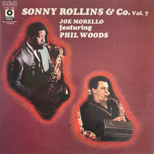Carica l'immagine nel visualizzatore di Gallery, Sonny Rollins & Co. : Vol. 7 Joe Morello Featuring Phil Woods (LP, Comp)